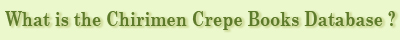 What is Chirimen Crepe Books Database ?