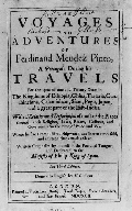The voyages and adventures of Ferdinand Mendez Pinto.