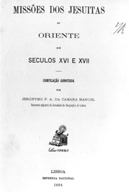 Missões dos Jesuitas no Oriente nos seculos XVI e XVII.
