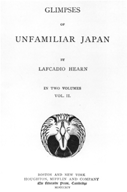 Glimpses of unfamiliar Japan. Vol. 2.