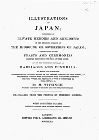 <I>Illustrations of Japan.</I><span class=jpn>［日本風俗図誌　（「日本における式典：婚礼と葬儀、ならびに歴代将軍図譜」　英訳版）］</span>
