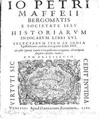 <I>Io Petri Maffeii Bergomatis e Societate Iesv, Historiarvm Indicarvm libri XVI.</I>