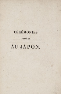 <I>Cérémonies usitées au Japon.</I>
<span class=vol> 3 vols.</span><span class=jpn>［日本における式典：婚礼と葬儀、ならびに歴代将軍図譜］</span>
